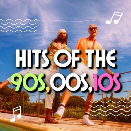 VA - Hits of the 90s,00s,10s (2024)