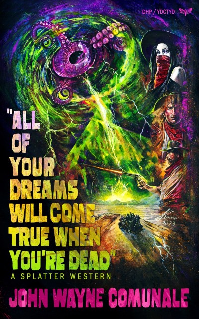 All of Your Dreams Will Come True When You're Dead - John Wayne Comunale B64da5e2d83157f6bdd97f2de3f68724