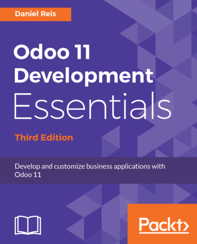 Odoo 11 Development Essentials - Third Edition: Develop and customize business app... 2d0b8fe724c9cd143fb55fe9f6470726