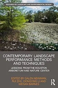 Contemporary Landscape Performance Methods and Techniques Lessons from the Houston Arboretum and Nature Center