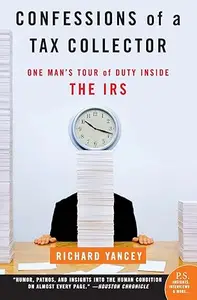 Confessions of a Tax Collector One Man’s Tour of Duty Inside the IRS