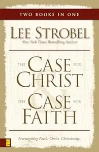 The Case for Christ & The Case for Faith