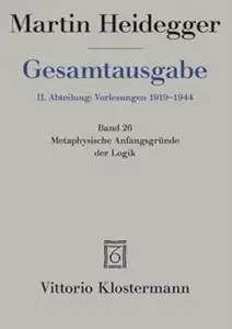 Martin Heidegger, Gesamtausgabe. II. Abteilung Vorlesungen 1919-1944