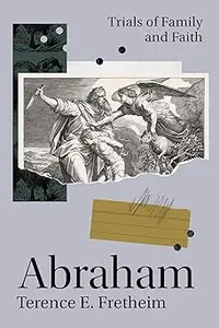 Abraham Trials of Family and Faith