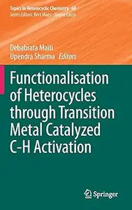 Functionalisation of Heterocycles through Transition Metal Catalyzed C-H Activation