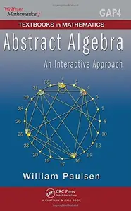 Abstract Algebra An Interactive Approach