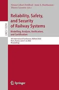 Reliability, Safety, and Security of Railway Systems. Modelling, Analysis, Verification, and Certification 4th Internat