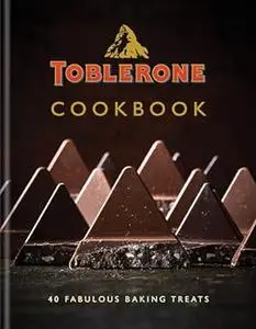 Toblerone Cookbook 40 Fabulous Baking Treats