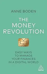 The Money Revolution Easy Ways to Manage Your Finances in a Digital World