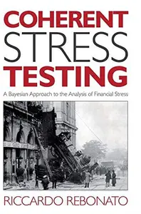 Coherent Stress Testing A Bayesian Approach to the Analysis of Financial Stress