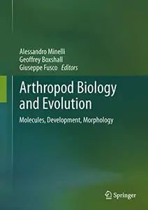 Arthropod Biology and Evolution Molecules, Development, Morphology