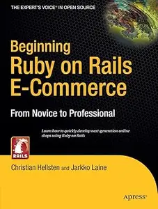 Beginning Ruby on Rails E-Commerce From Novice to Professional