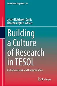 Building a Culture of Research in TESOL Collaborations and Communities