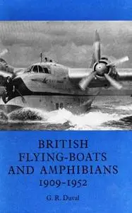 British Flying-Boats and Amphibians 1909-1952