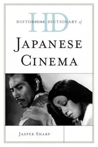 Historical Dictionary of Japanese Cinema