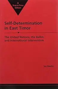 Self-Determination in East Timor The United Nations, the Ballot, and International Intervention