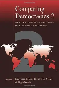 Comparing Democracies 2 New Challenges in the Study of Elections and Voting