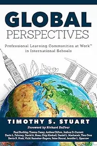 Global Perspectives Professional Learning Communities at Work™ in International Schools