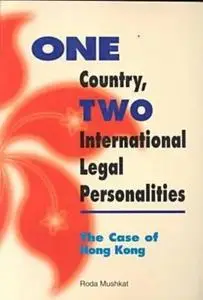 One Country, Two International Legal Personalities The Case of Hong Kong