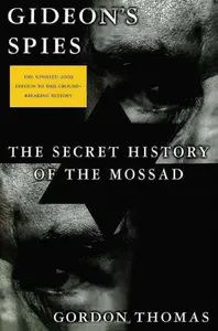 Gideon’s Spies The Secret History of the Mossad