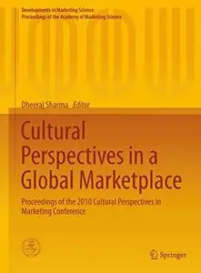 Cultural Perspectives in a Global Marketplace Proceedings of the 2010 Cultural Perspectives in Marketing Conference