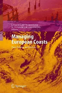 Managing European Coasts Past, Present and Future