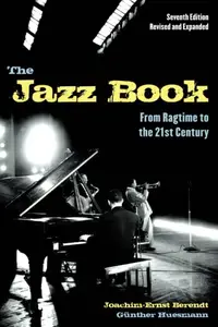 The Jazz Book From Ragtime to the 21st Century