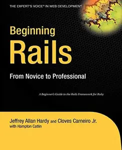 Beginning Rails From Novice to Professional