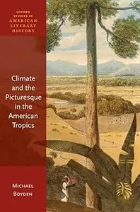 Climate and the Picturesque in the American Tropics