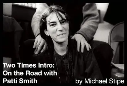 Two Times Intro On the Road with Patti Smith