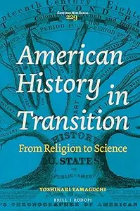 American History in Transition From Religion to Science