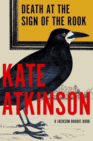 Death at the Sign of the Rook: A Jackson Brodie Book - Kate Atkinson 32c2c2b546cf063a7a48216a09c05c59