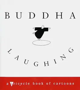 Buddha Laughing A Tricycle Book of Cartoons