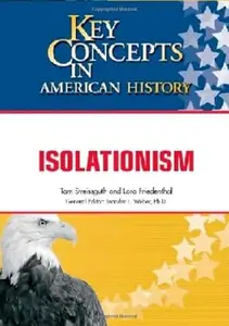 Isolationism (Key Concepts in American History)