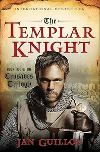 The Templar Knight Book Two of the Crusades Trilogy