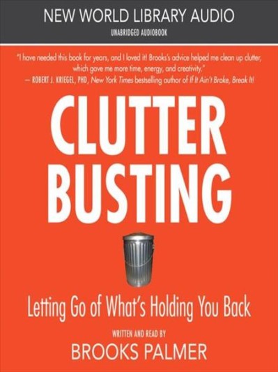 Clutter Busting: Letting Go of What's Holding You Back - [AUDIOBOOK]