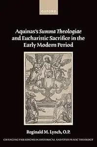 Aquinas’s Summa Theologiae and Eucharistic Sacrifice in the Early Modern Period