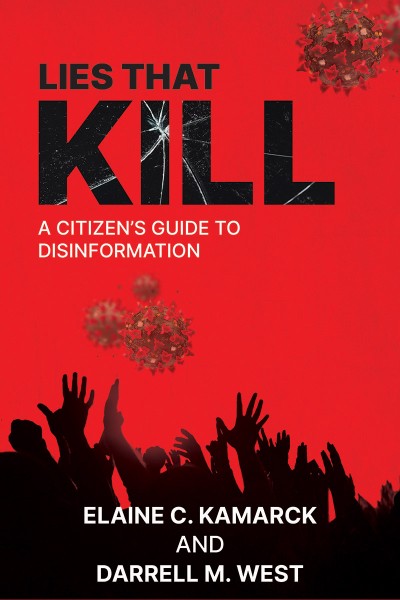 Lies that Kill: A Citizen's Guide to Disinformation - Elaine Kamarck B0f347dc409365da257fb503d4e8b365