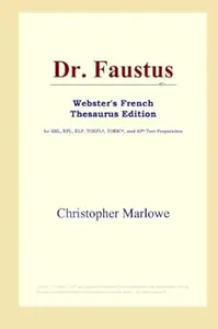 Dr. Faustus (Webster’s French Thesaurus Edition)