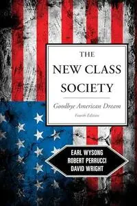 The New Class Society Goodbye American Dream