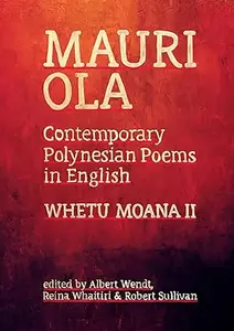 Mauri Ola Contemporary Polynesian Poems in English (Whetu Moana)