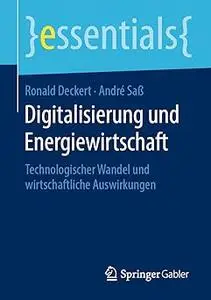 Digitalisierung und Energiewirtschaft Technologischer Wandel und wirtschaftliche Auswirkungen