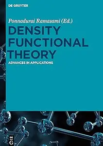 Density Functional Theory Advances in Applications