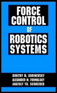 Force Control of Robotics Systems