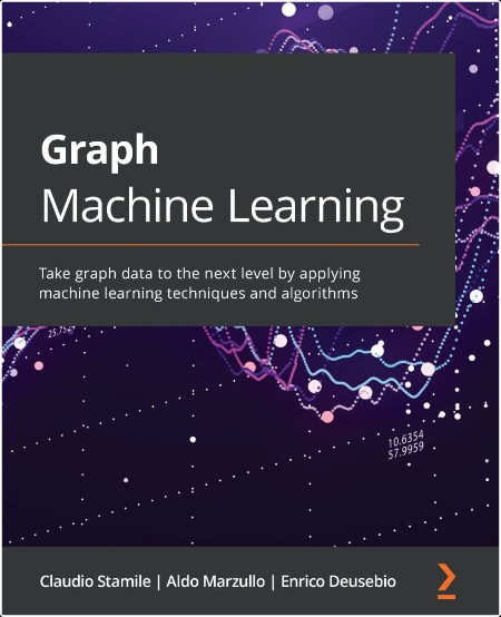 Graph Machine Learning by Claudio Stamile