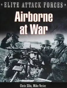 Airborne At War 7th Flieger Division & the 82nd Airborne Division (Elite Attack Forces)