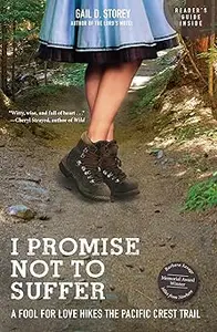 I Promise Not To Suffer A Fool for Love Hikes the Pacific Crest Trail