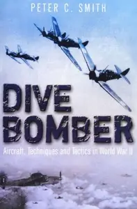 Dive Bomber! Aircraft, Technology and Tactics in World War II