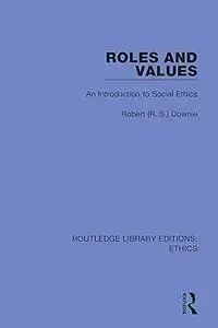 Roles and Values An Introduction to Social Ethics