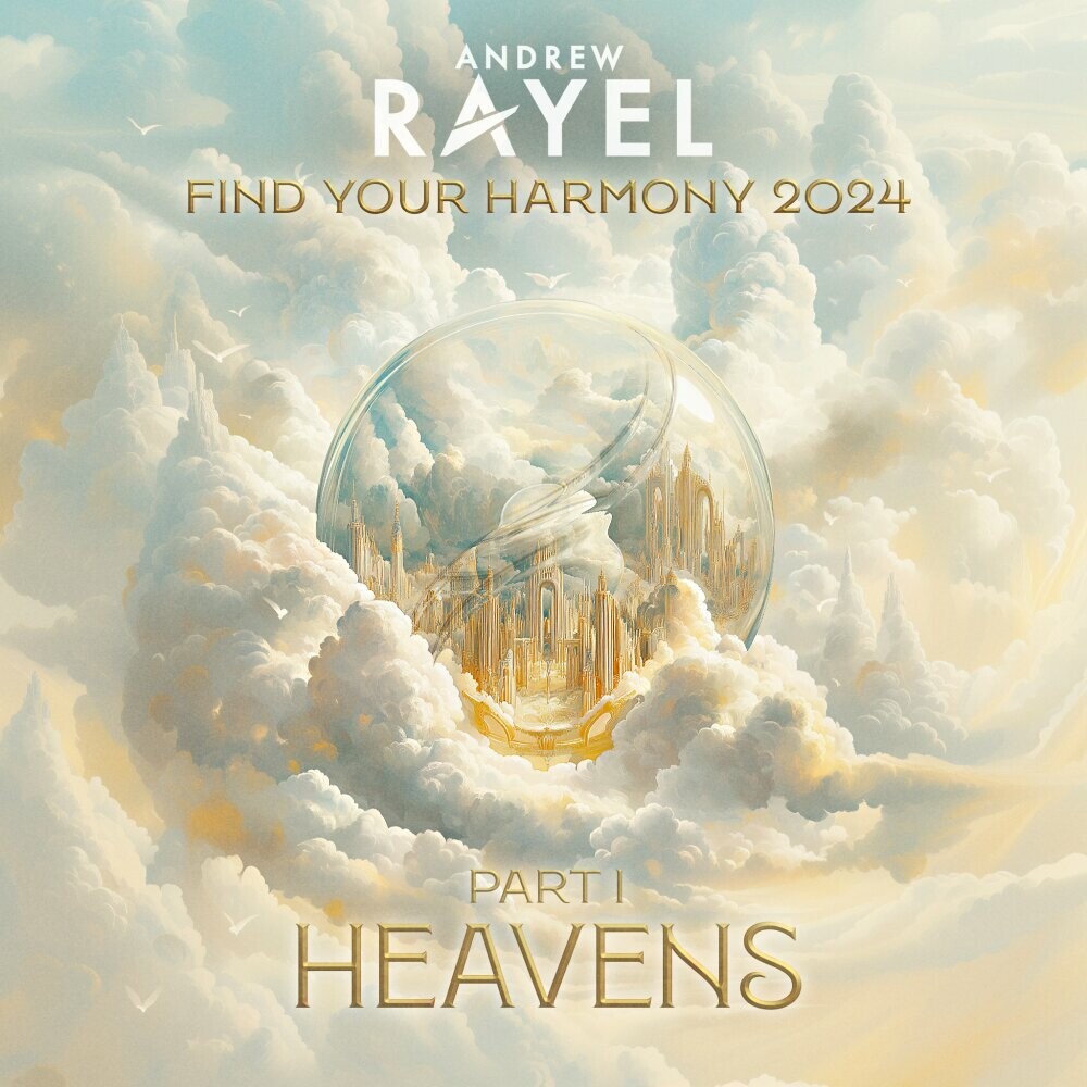 Andrew Rayel - Find Your Harmony 2024 Part 1 - HEA